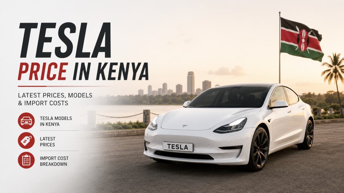 Tesla Price in Kenya 2026: How Much Does a Tesla Cost?