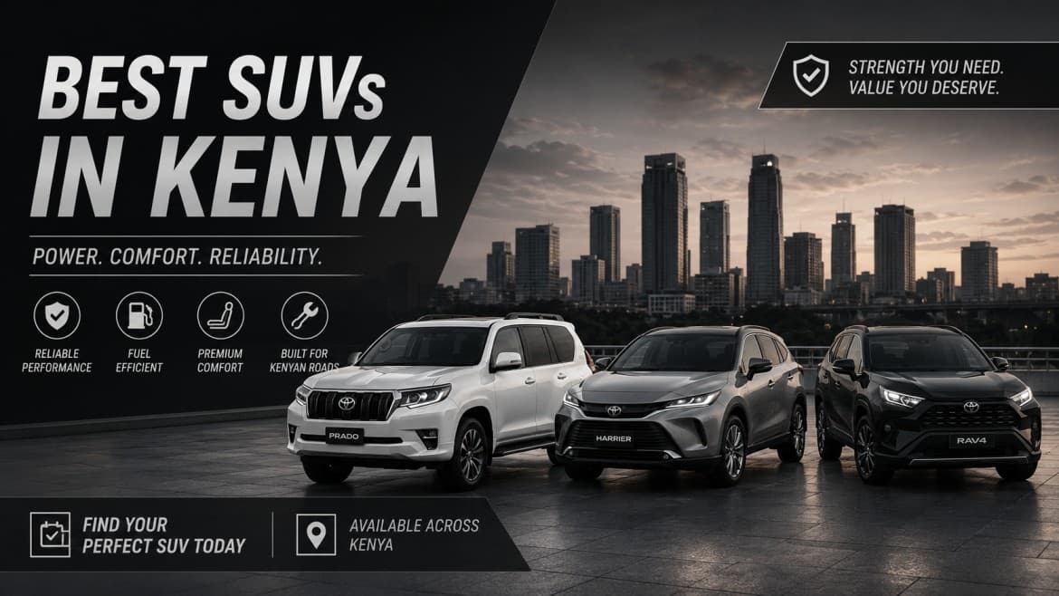 Best SUVs in Kenya: Compare Prices, Features & Top Picks