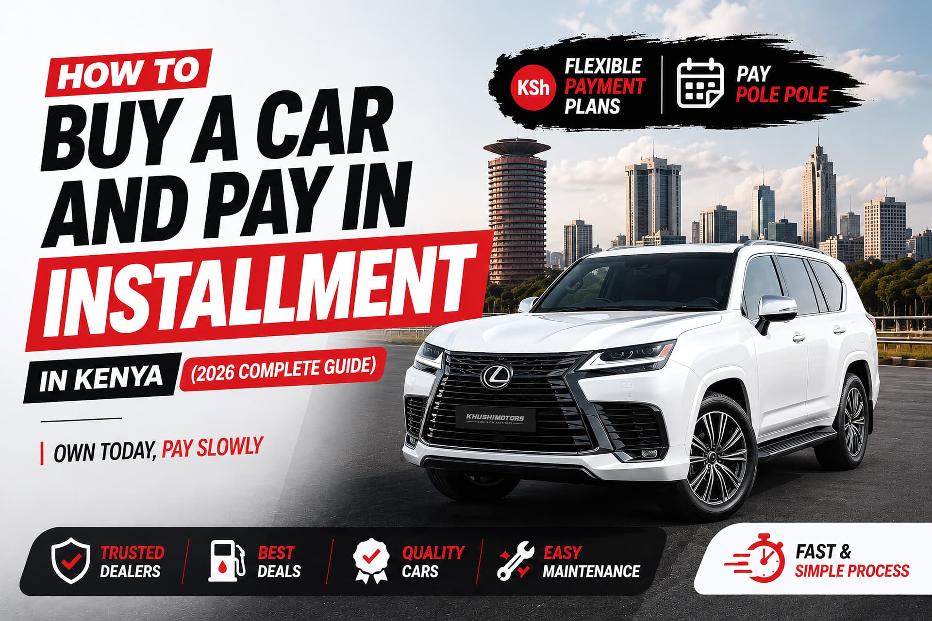 How to Buy a Car and Pay in Installment in Kenya (2026 Complete Guide)