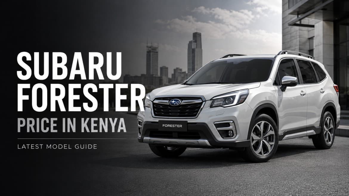 Subaru Forester Price in Kenya - Complete 2026 Guide