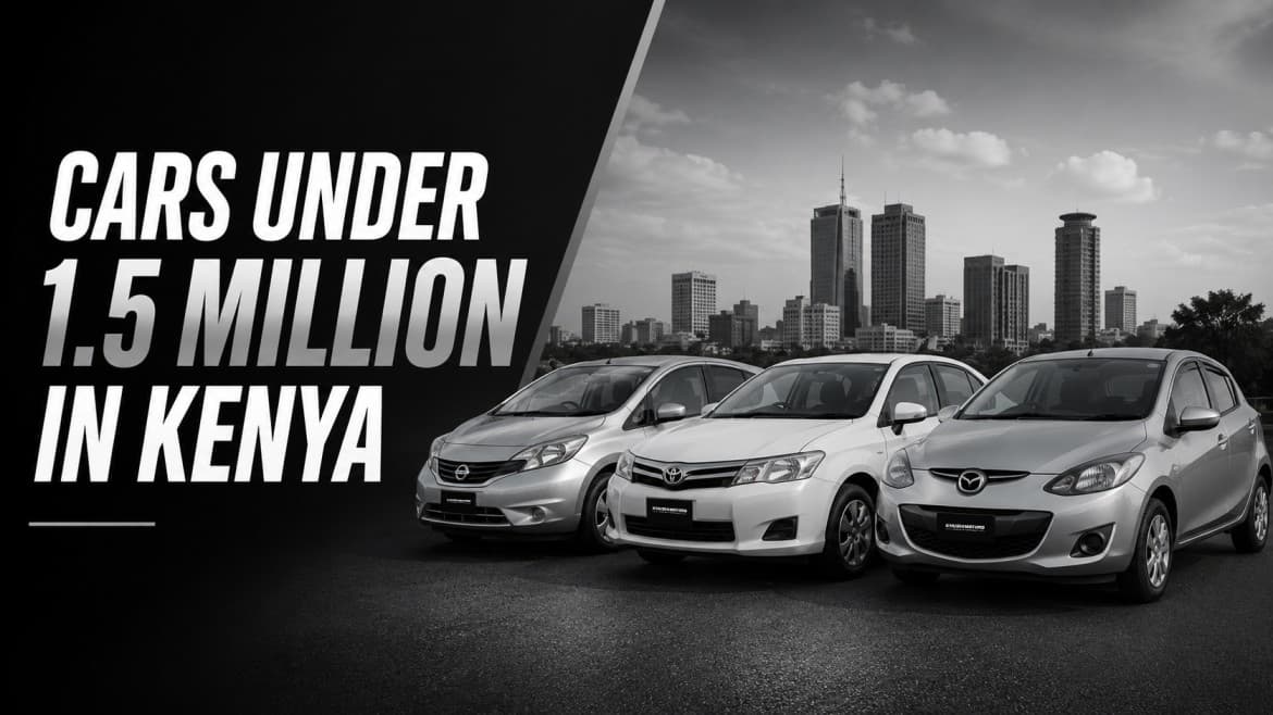 Best Cars Under 1.5 Million in Kenya: Prices & Features