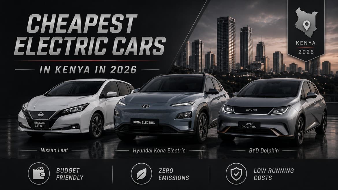 Cheapest Electric Cars in Kenya: The Complete 2026 Guide