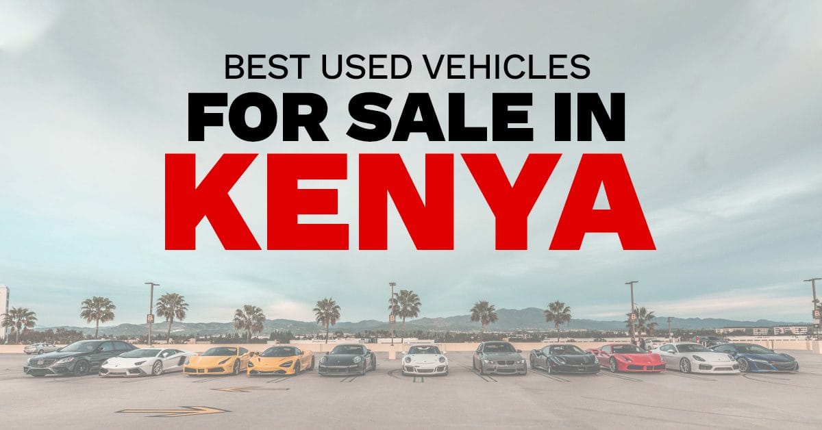 BEST USED VEHICLES FOR SALE IN KENYA Khushi Motors