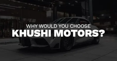 Why would you choose Khushi Motors?